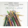 Daniel Humair / Vincent Le Quang - Prisme A L´eau - Digipack - CD - Neu / OVP