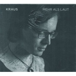 Kraus - Mehr Als Laut -...