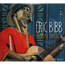 Eric Bibb - Global Griot -...