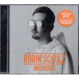 Robin Schulz - Uncovered -...