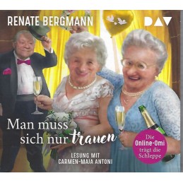 Renate Bergmann - Man muss...