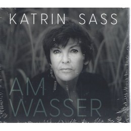 Katrin Sass - Am Wasser -...