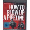How to Blow Up A Pipeline - BluRay - Neu / OVP