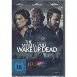 The Minute You Wake Up Dead...