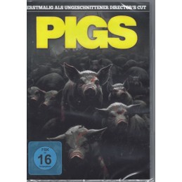 PIGS - Uncut Director's Cut...