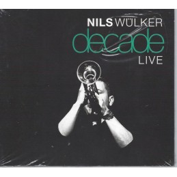 Nils Wülker - Decade Live -...