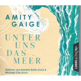Amity Gaige - Unter uns das...