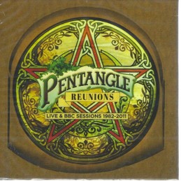 Pentangle - Reunions: Live...